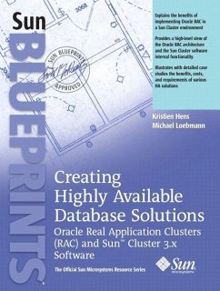 Creating Highly Available Database Solutions: Oracle Real Application Clusters (Rac) and Sun Cluster 3.X Software - Hens, Kristien Loebmann, Michael