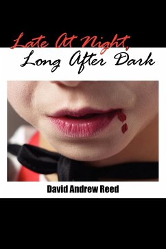 Late At Night, Long After Dark - Reed, David Andrew