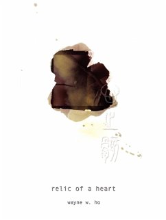 relic of a heart - Ho, Wayne W