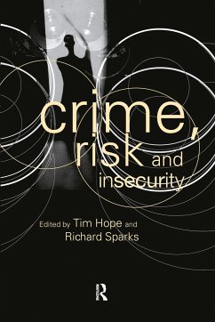 Crime, Risk and Insecurity - Hope, Tim; Sparks, Richard