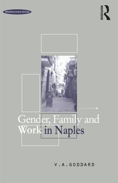 Gender, Family and Work in Naples - Goddard, Victoria A