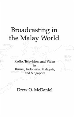 Broadcasting in the Malay World - McDaniel, Drew