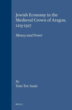 Jewish Economy in the Medieval Crown of Aragon, 1213-1327 - Assis, Yom Tov