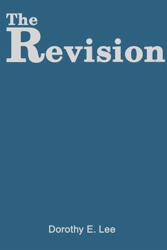 The Revision - Lee, Dorothy E.