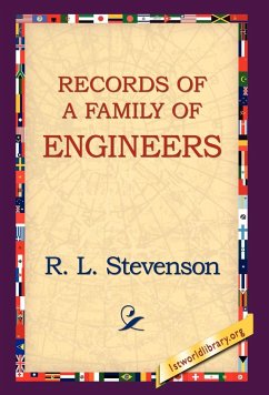 Records of a Family of Engineers - Stevenson, Robert Louis; Stevenson, R. L.
