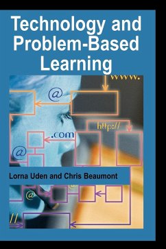 Technology and Problem-Based Learning - Uden, Lorna; Beaumont, Chris