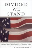 Divided We Stand: The Rejection of American Culture Since the 1960's