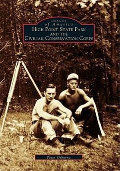 High Point State Park and the Civilian Conservation Corps - Osborne, Peter