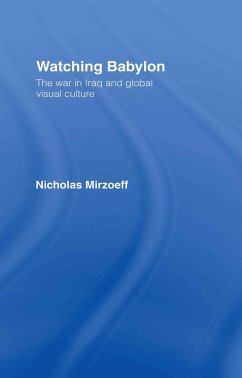 Watching Babylon - Mirzoeff, Nicholas