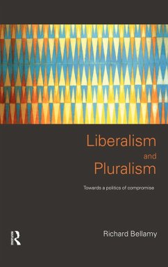 Liberalism and Pluralism - Bellamy, Richard