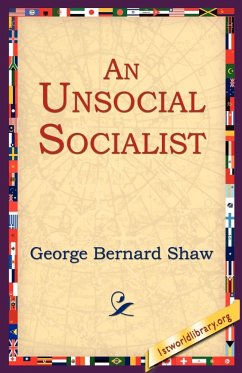 An Unsocial Socialist - Shaw, George Bernard