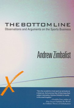 The Bottom Line: Observations and Arguments on the Sports Business - Zimbalist, Andrew