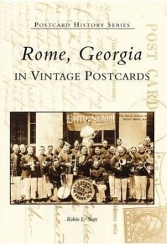 Rome, Georgia in Vintage Postcards - Scott, Robin L.