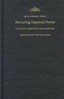 Picturing Imperial Power - Tobin, Beth Fowkes
