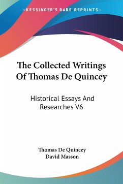 The Collected Writings Of Thomas De Quincey - De Quincey, Thomas