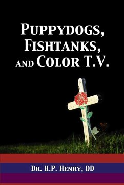 Puppy Dogs, Fish Tanks, & Color T.V. - Henry, D. D. H. P.