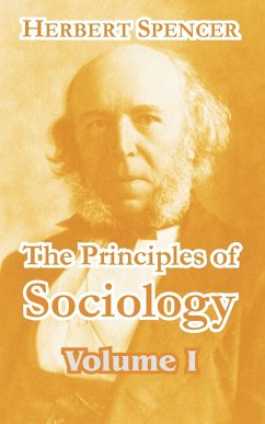 The Principles of Sociology (Volume I) - Spencer, Herbert