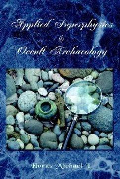 Applied Superphysics & Occult Archaeology