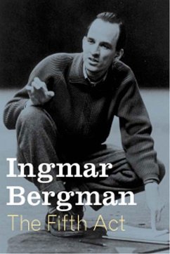 The Fifth ACT - Bergman, Ingmar