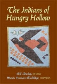 The Indians of Hungry Hollow - Dunlop, Bill; Fountain-Blacklidge Chippewa, Marcia