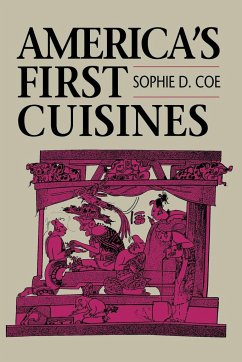 America's First Cuisines - Coe, Sophie D.