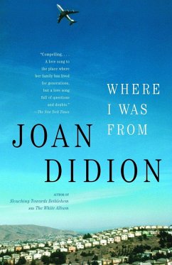 Where I Was from: A Memoir - Didion, Joan