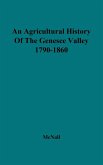 An Agricultural History of the Genesee Valley, 1790-1860.