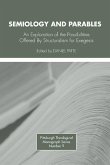 Semiology and Parables: An Exploration of the Possibilities Offered by Structuralism for Exegesis