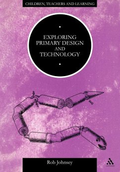 Exploring Primary Design and Technology - Johnsey, Rob Exploring Primary Design and Technology - Johnsey, Rob
