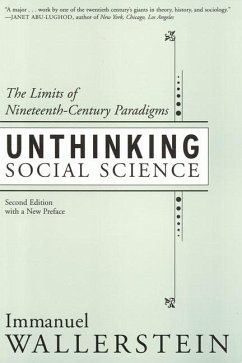 Unthinking Social Science: Limits of 19th Century Paradigms - Wallerstein, Immanuel