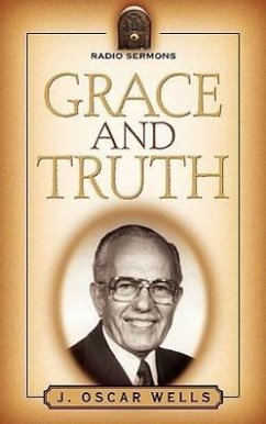 Grace and Truth - Wells, J. Oscar