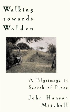 Walking Towards Walden - Mitchell, John H.