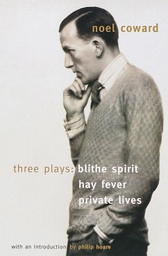 Blithe Spirit, Hay Fever, Private Lives: Three Plays - Coward, Noël