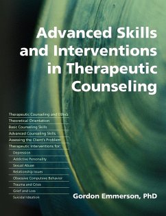 Advanced Skills and Interventions in Therapeutic Counseling - Emmerson, Gordon