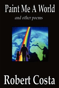 Paint Me A World and other poems - Costa, Robert