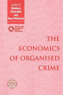 The Economics of Organised Crime - Fiorentini, Gianluca / Peltzman, Sam (eds.)