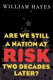 Are We Still a Nation at Risk Two Decades Later?