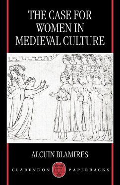 The Case for Women in Medieval Culture - Blamires, Alcuin