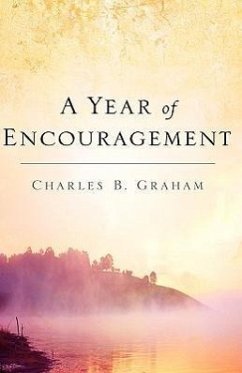 A Year of Encouragement - Graham, Charles B.