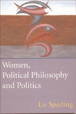 Women, Political Philosophy and Politics - Sperling, Liz