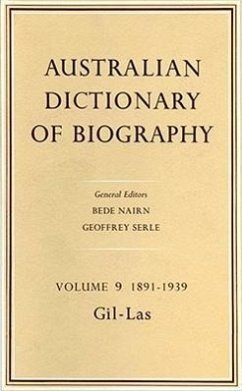 Australian Dictionary of Biography V9: 1891-1939, Gil-Las Volume 9 - Nairn, Bede; Serle, Geoffrey