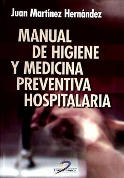 Manual de higiene y medicina preventiva hospitalaria - Martínez Hernández, Juan