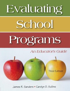 Evaluating School Programs - Sanders, James R.; Sullins, Carolyn D.