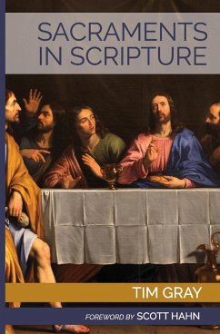 Sacraments in Scripture - Gray, Tim