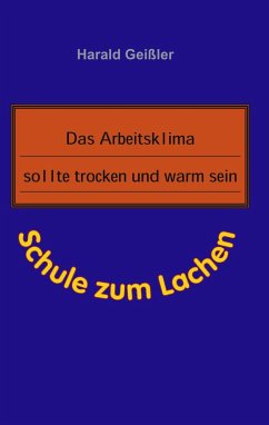 Das Arbeitsklima sollte trocken und warm sein - Geißler, Harald