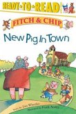 New Pig in Town, 1: Ready-To-Read Level 3