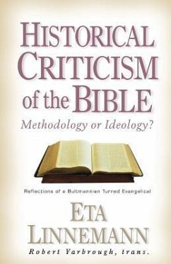 Historical Criticism of the Bible - Linnemann, Eta; Yarbrough, Robert W