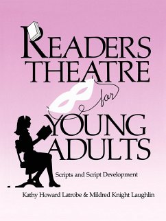 Readers Theatre for Young Adults - Latrobe, Kathy Howard; Laughlin, Mildred Knight