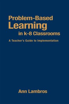 Problem-Based Learning in K-8 Classrooms - Lambros, Ann