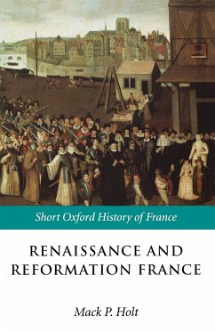 Renaissance and Reformation France - Holt, Mack P. (ed.)